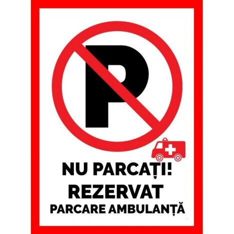 Placuta nu parcati rezervat parcare ambulanta